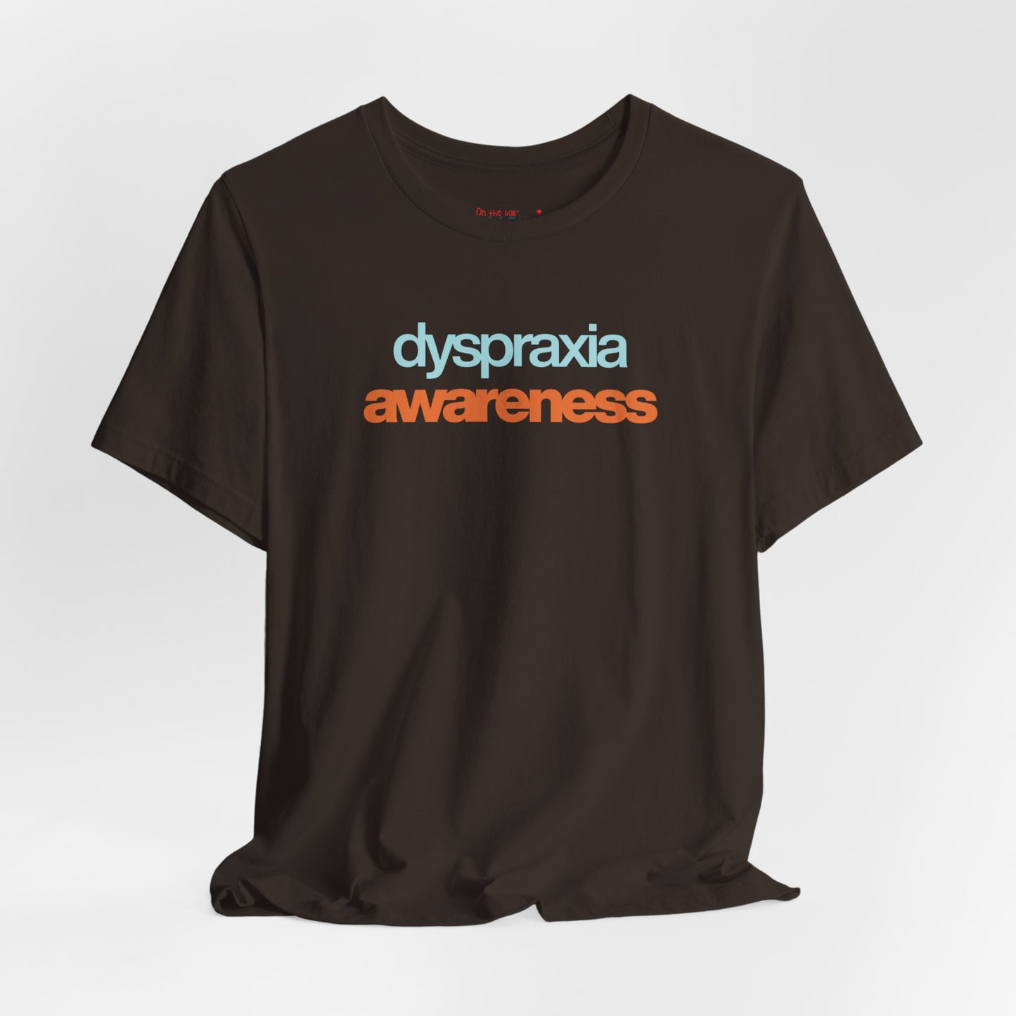 Dyspraxia Awareness Tee