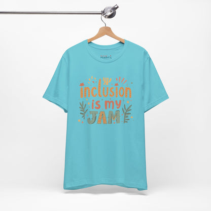 Inclusion Is My Jam T-Shirt