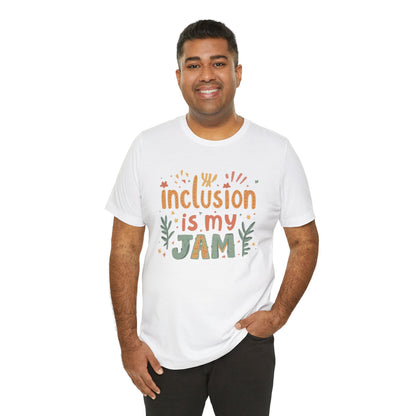 Inclusion Is My Jam T-Shirt
