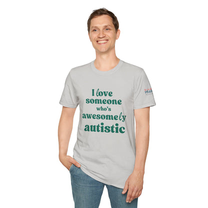 I Love Someone Who's Awesomely Autistic T-Shirt