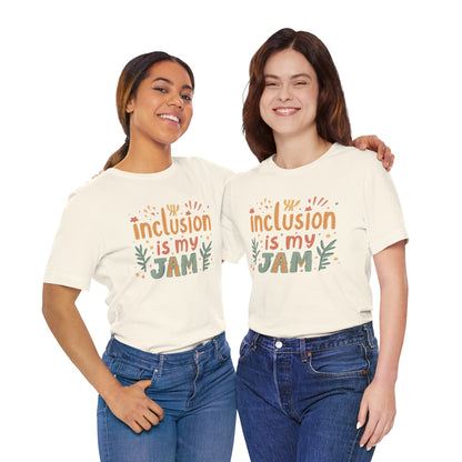 Inclusion Is My Jam T-Shirt