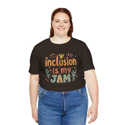 Inclusion Is My Jam T-Shirt