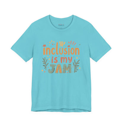 Inclusion Is My Jam T-Shirt