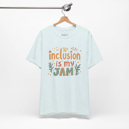Inclusion Is My Jam T-Shirt