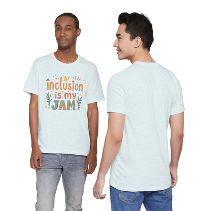 Inclusion Is My Jam T-Shirt