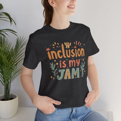 Inclusion Is My Jam T-Shirt