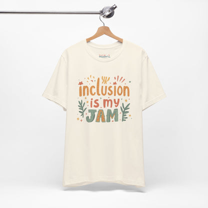 Inclusion Is My Jam T-Shirt
