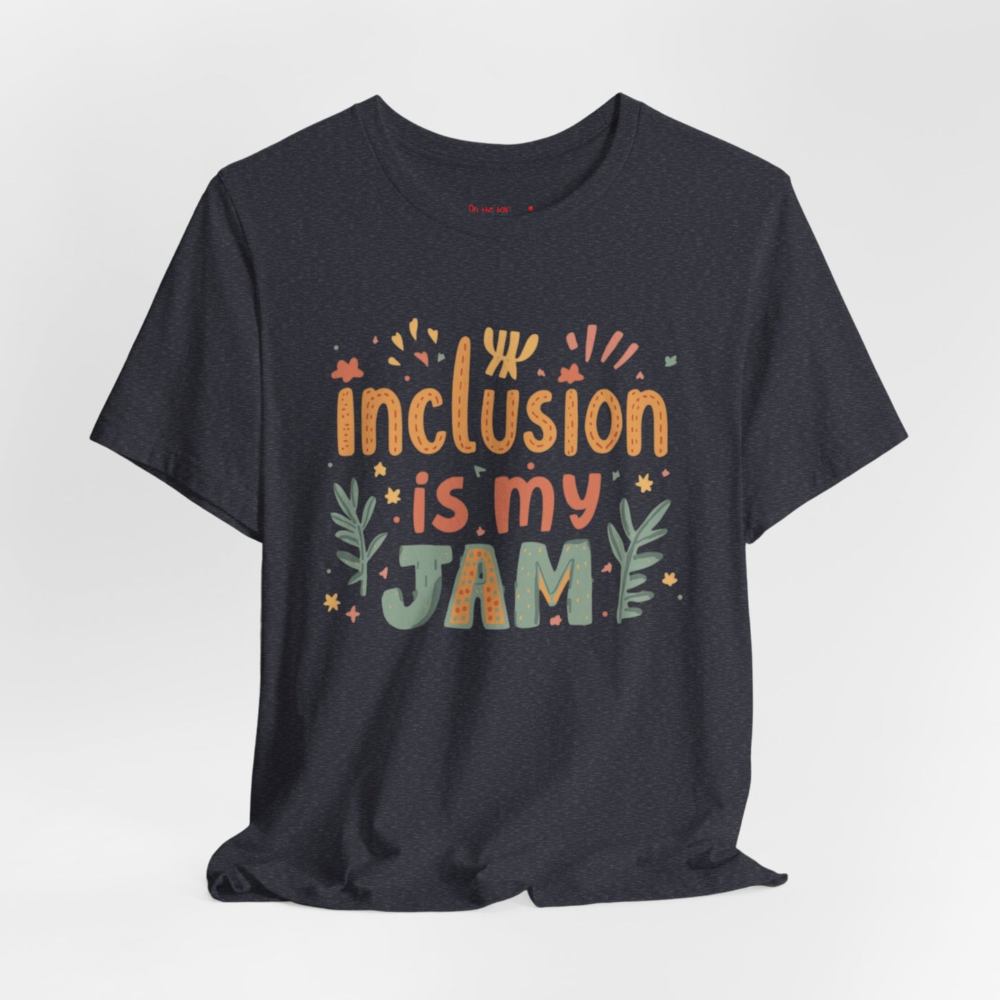 Inclusion Is My Jam T-Shirt