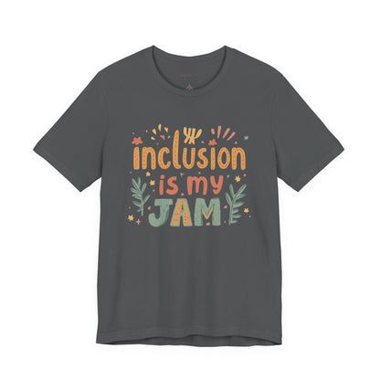 Inclusion Is My Jam T-Shirt