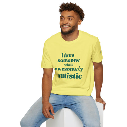 I Love Someone Who's Awesomely Autistic T-Shirt