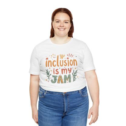 Inclusion Is My Jam T-Shirt