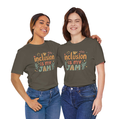 Inclusion Is My Jam T-Shirt