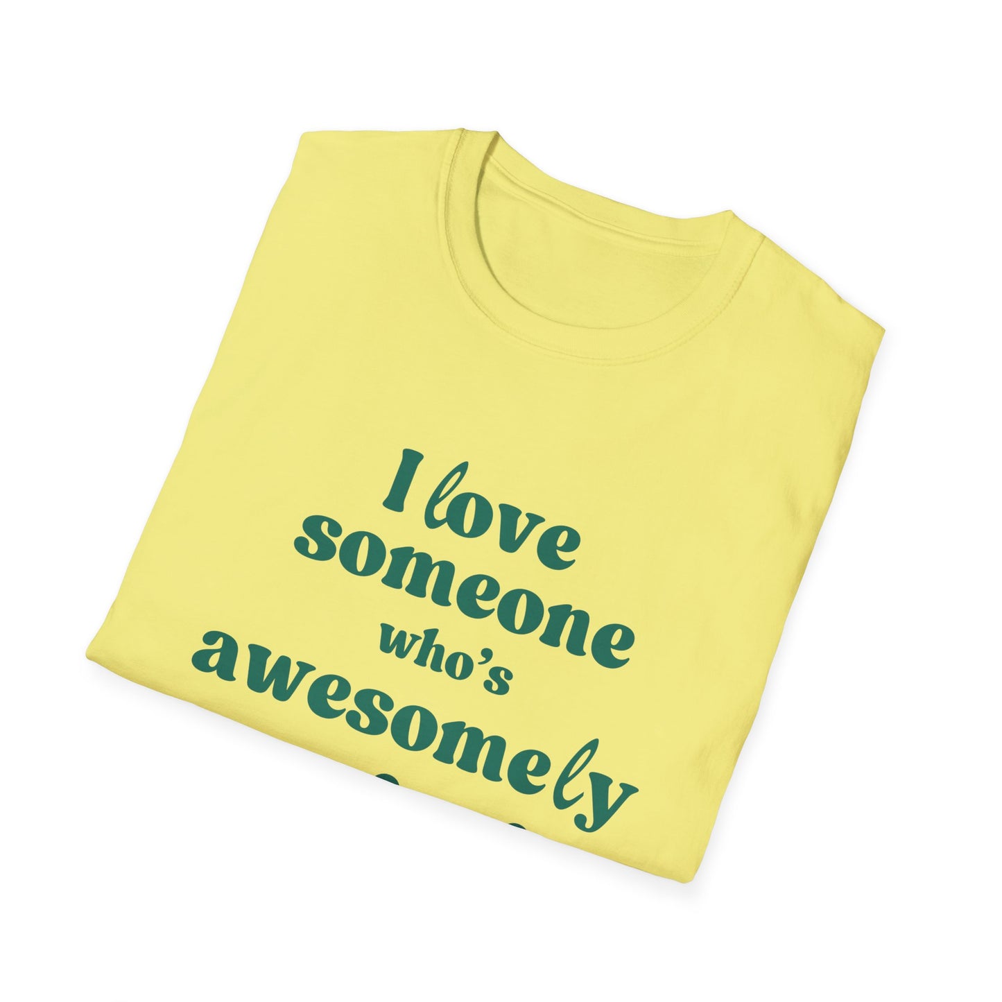I Love Someone Who's Awesomely Autistic T-Shirt