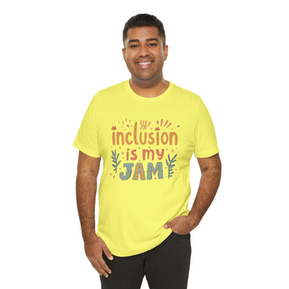 Inclusion Is My Jam T-Shirt