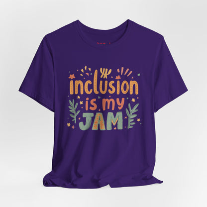 Inclusion Is My Jam T-Shirt
