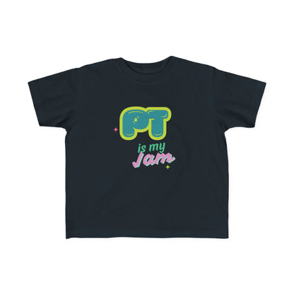 PT Is My Jam Toddler Tee