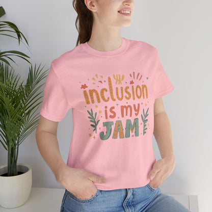 Inclusion Is My Jam T-Shirt