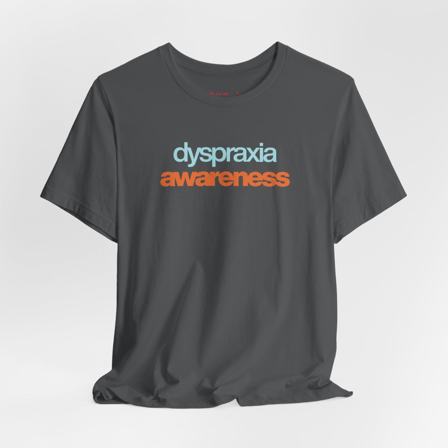 Dyspraxia Awareness Tee