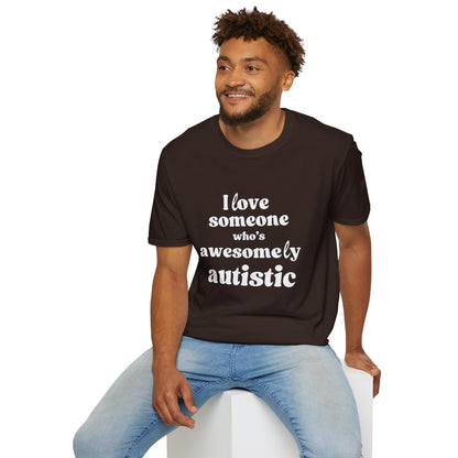 I Love Someone Who's Awesomely Autistic T-Shirt