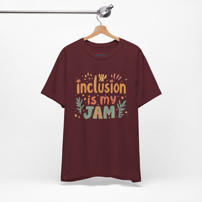 Inclusion Is My Jam T-Shirt