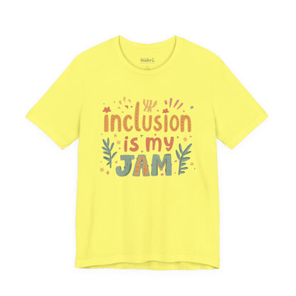 Inclusion Is My Jam T-Shirt