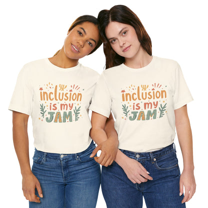 Inclusion Is My Jam T-Shirt
