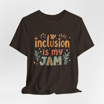 Inclusion Is My Jam T-Shirt