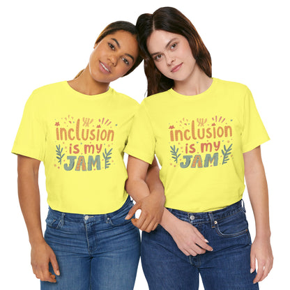 Inclusion Is My Jam T-Shirt