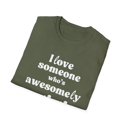 I Love Someone Who's Awesomely Autistic T-Shirt