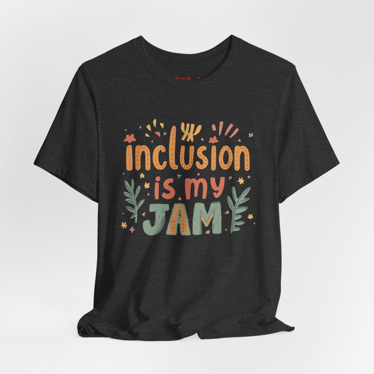 Inclusion Is My Jam T-Shirt