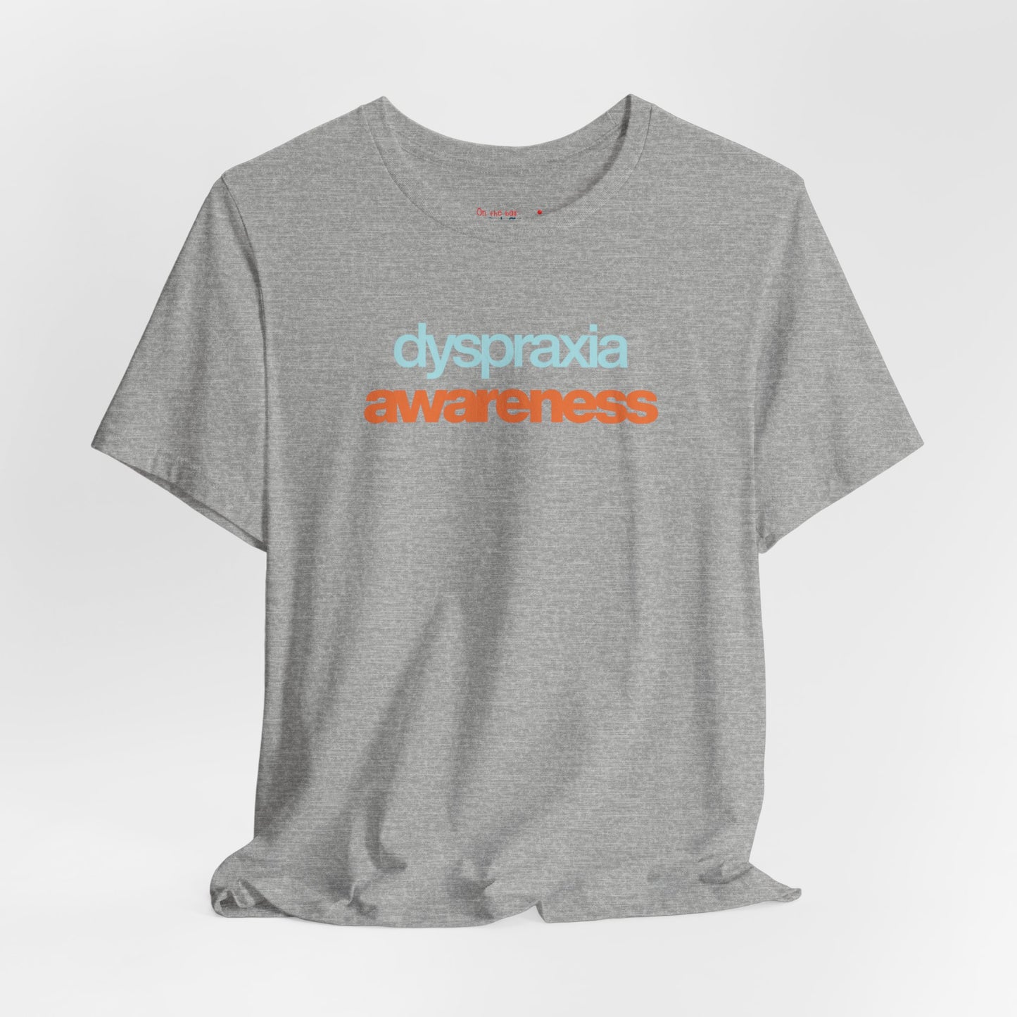 Dyspraxia Awareness Tee