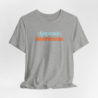Dyspraxia Awareness Tee