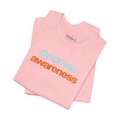 Dyspraxia Awareness Tee