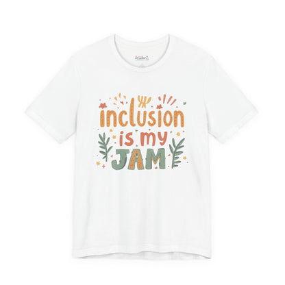 Inclusion Is My Jam T-Shirt