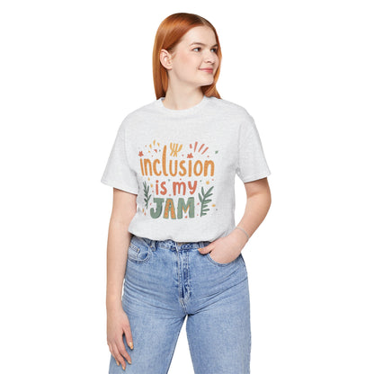 Inclusion Is My Jam T-Shirt
